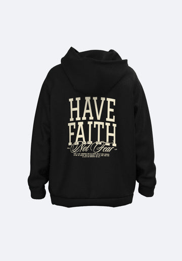 Have Faith, Not Fear Unisex Hoodie